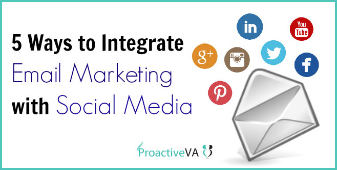 5 Ways You Can Integrate Your Email Marketing with Social Media