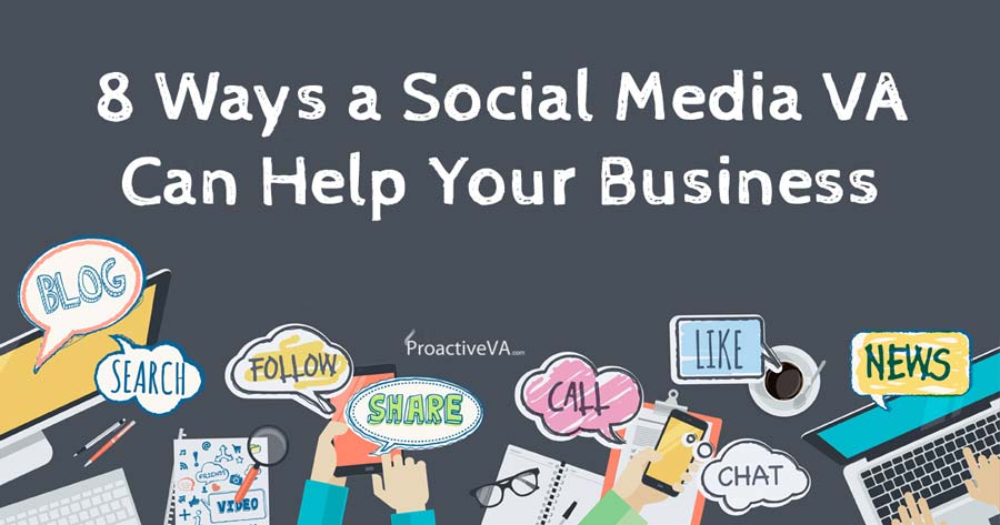 8 Ways a Social Media Virtual Assistant Can Help Your Business